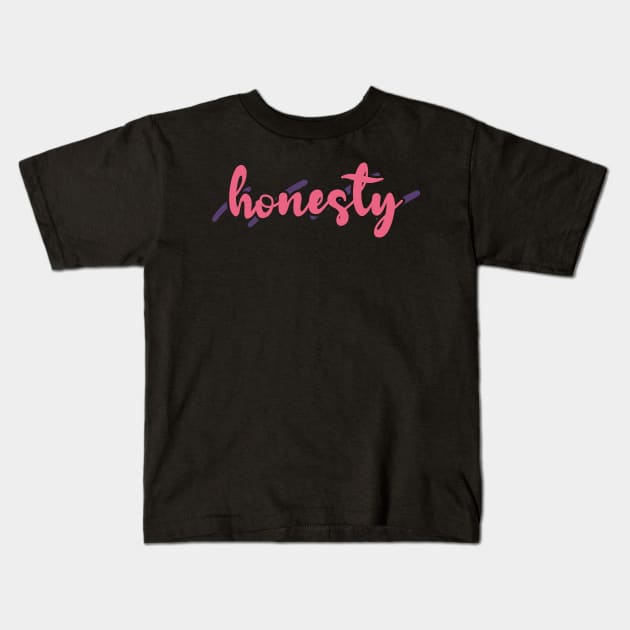 Honesty Kids T-Shirt by ardp13